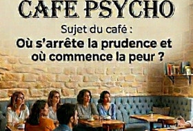 CAFÉ PSYCHO: OU S'ARRÊTE LA PRUDENCE, OU COMMENCE LA PEUR ?