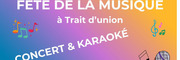 CONCERT & KARAOKÉ FÊTE DE LA MUSIQUE